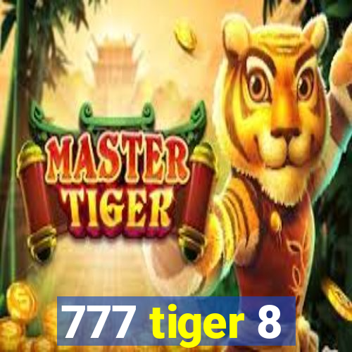 777 tiger 8